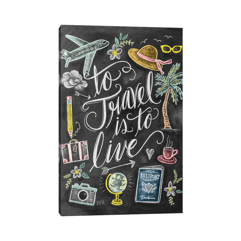 To Travel Is To Live by Lily & Val - Wrapped Canvas Print, Wrapped Canvas, 20.32 cm H x 30.48 cm W