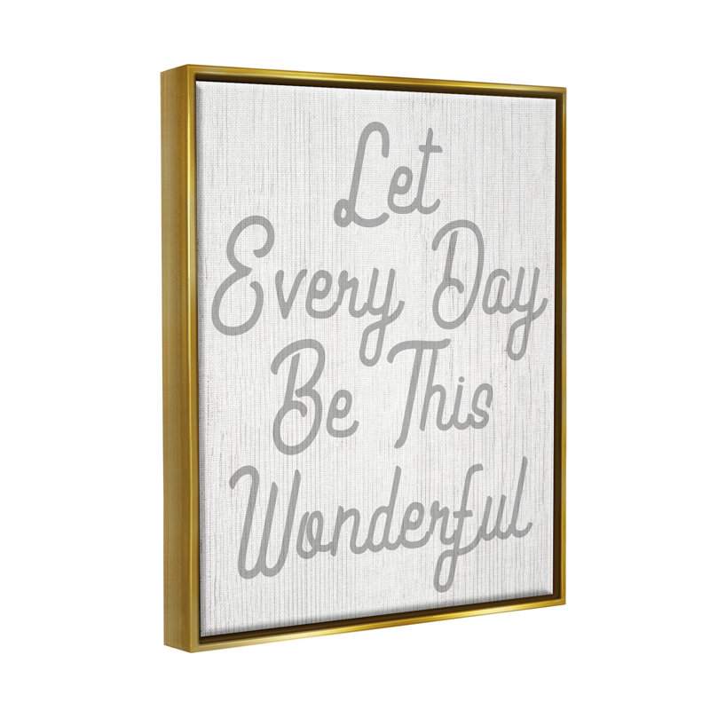 «Let Every Day Be Wonderful», art de la giclée encadrée par Lil 'Rue, H 21 po x l 17 po x P 1,7 po, Cadre flottant doré