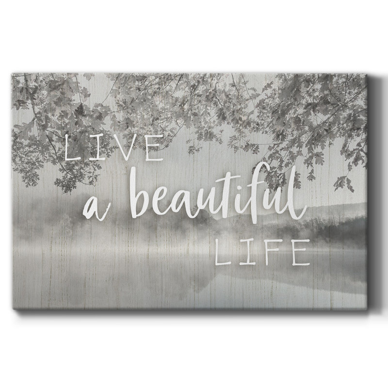 «Live A Beautiful Life» sur toile, H 32 po x l 48 po