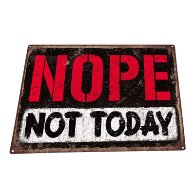 Nope Not Today sur impression métallique