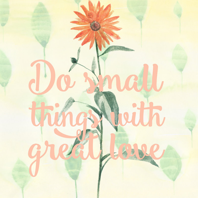 «Do Small Things with Great Love II», reproduction d'impression sur toile, H 12 po x l 12 po x P 1,5 po
