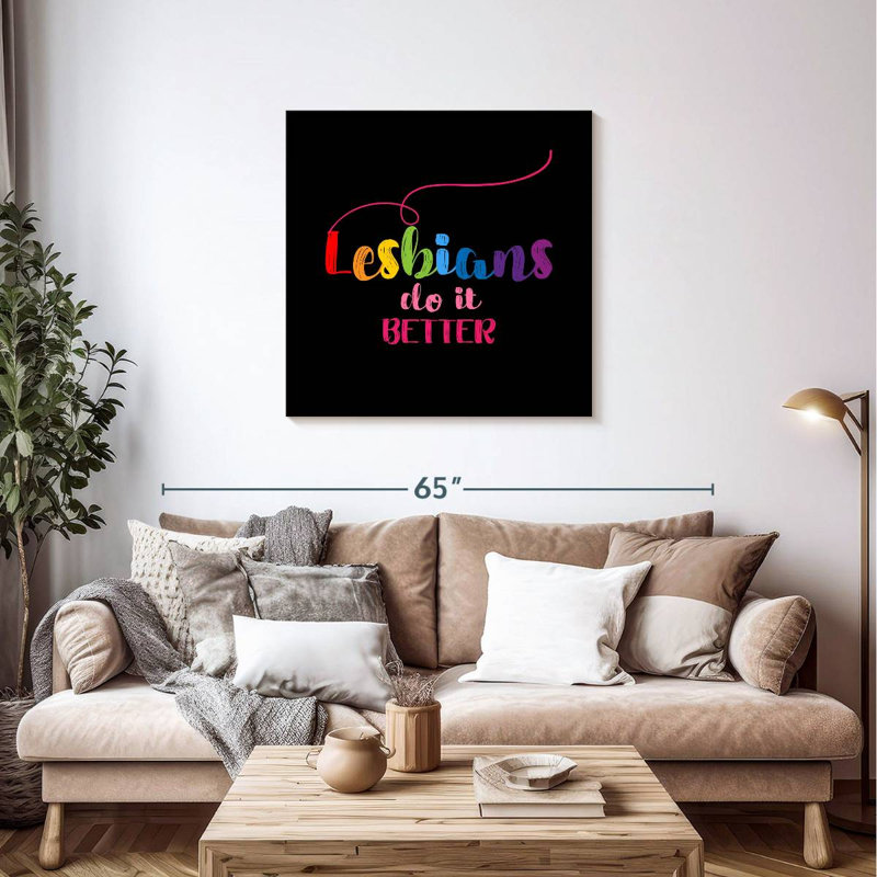 Lesbians Do It Better, 36" H x 36" W