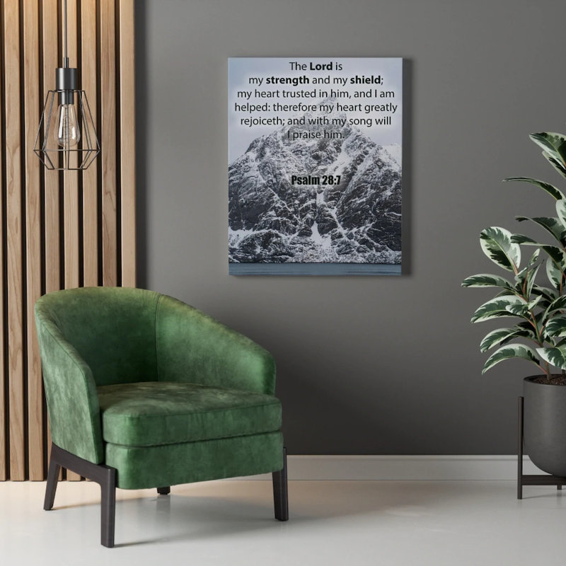 The Lord Is My Strength And Shield Psalm 28:7 - Wrapped Canvas Print, 76cm H x 61cm W