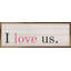 I Love Us Whitewash-1280692472