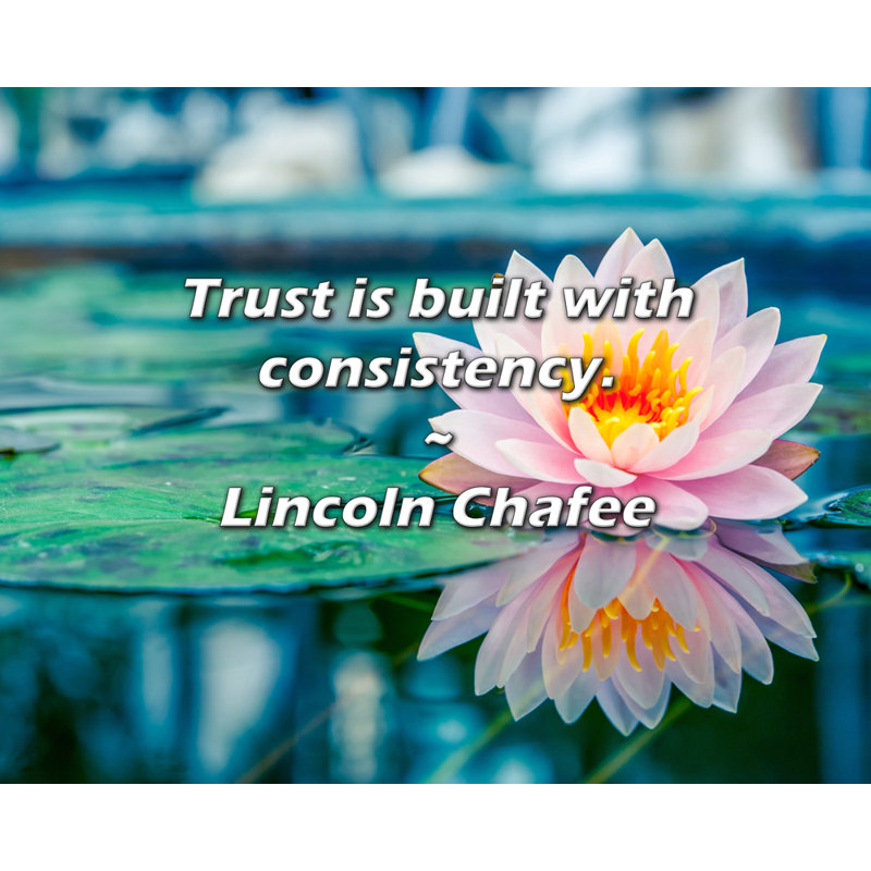 Lincoln Chafee Citation: La confiance est bâtie avec uniformité.