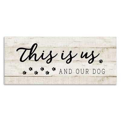 «This Is Us and Our Dog Pet Expression» par CAD - art textuel sur toile