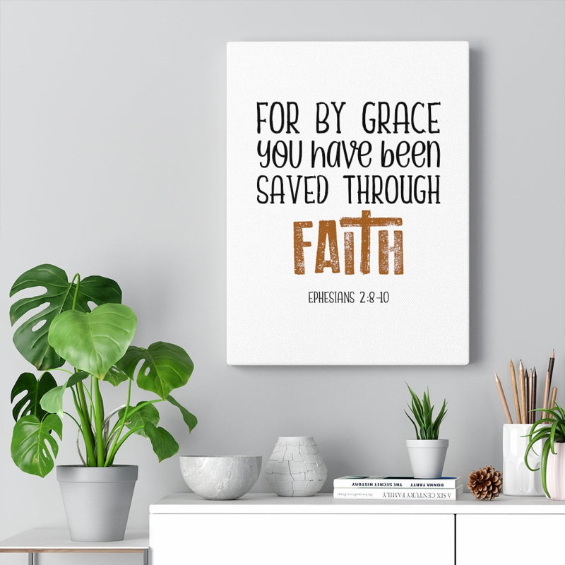 Saved Through Faith Ephesians 2:8-10 - Wrapped Canvas Print, 61cm H x 46cm W