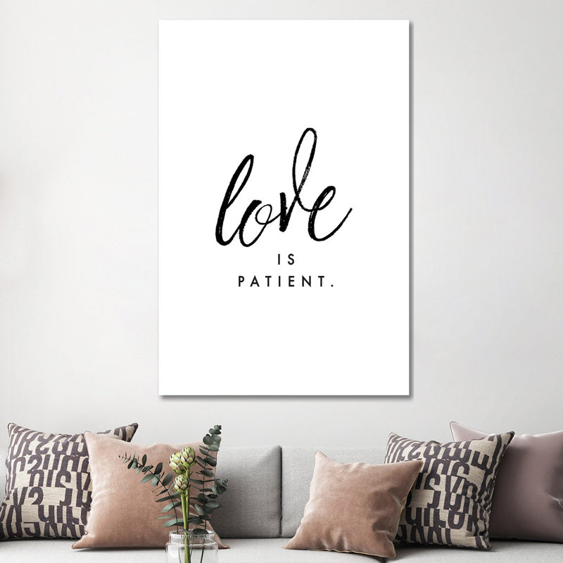 Love Is Patient - Wrapped Canvas Print, 152.5 cm H x 101.5 cm W