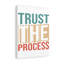 Trust The Process - Wrapped Canvas Print