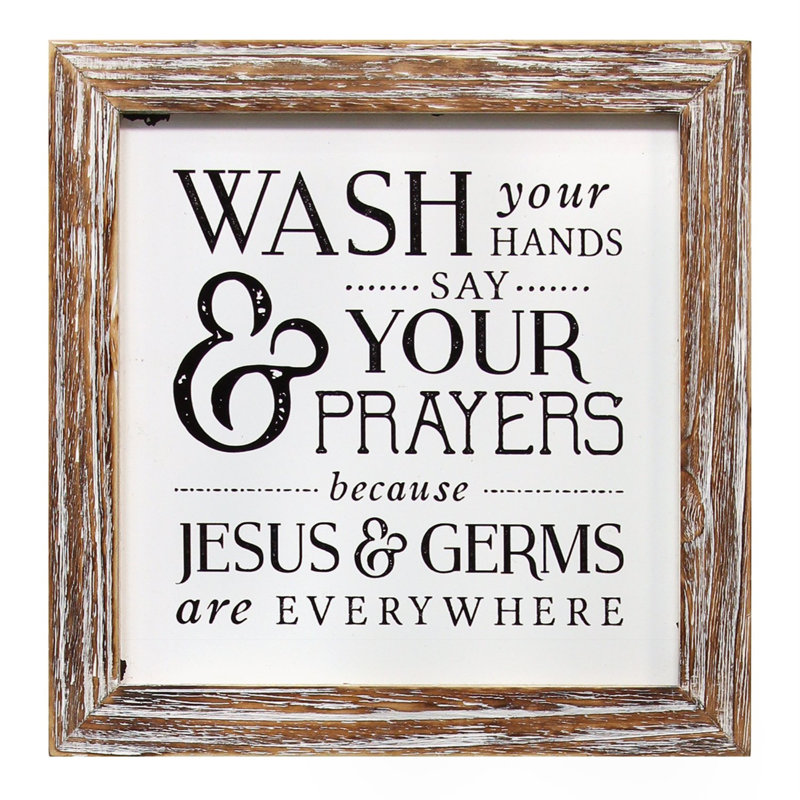 Wash Your Hands Say Your Prayers Framed On Wood Print