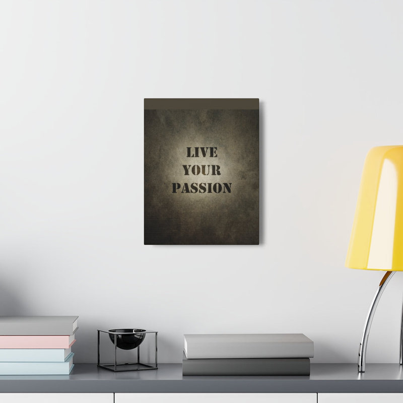 Live Your Passion - Wrapped Canvas Print, 36cm H x 28cm W