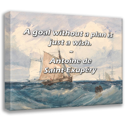 Astoria Grand Gallery Wrapped Canvas By Antoine de Saint-Exupéry: "A goal without a plan is just a wi