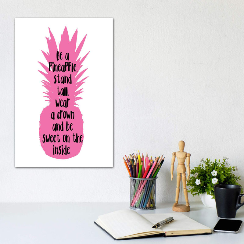 Be Be Pineapple Stand Tall - reproduction d'art textuel, Toile tendue, Aucun mat, H 12 po x l 8 po x P 0,75 po