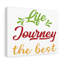 Life Journey The Best - Wrapped Canvas Print