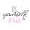 " Be Babe "
