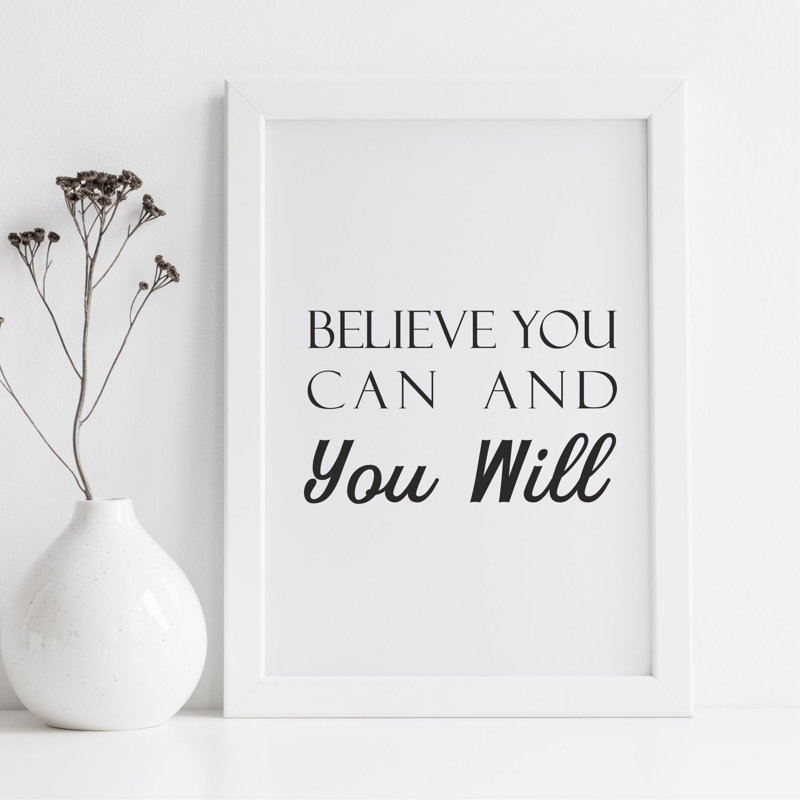 Believe You Can Positive Quote - Print on Plastic / Acrylic