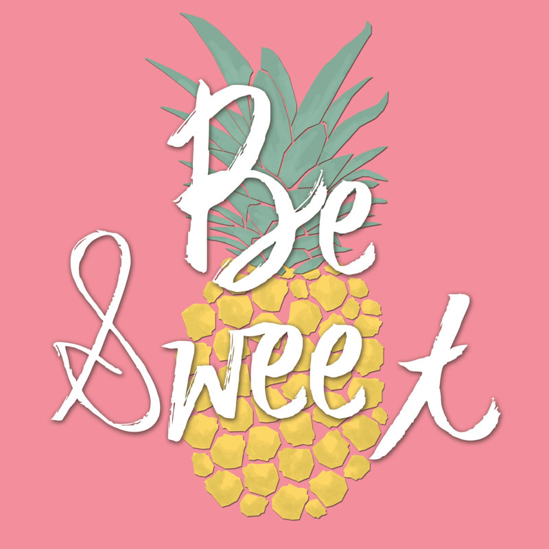 Be Sweet Pineapple - Wrapped Canvas Print, 30cm H x 30cm W x 3.8cm D
