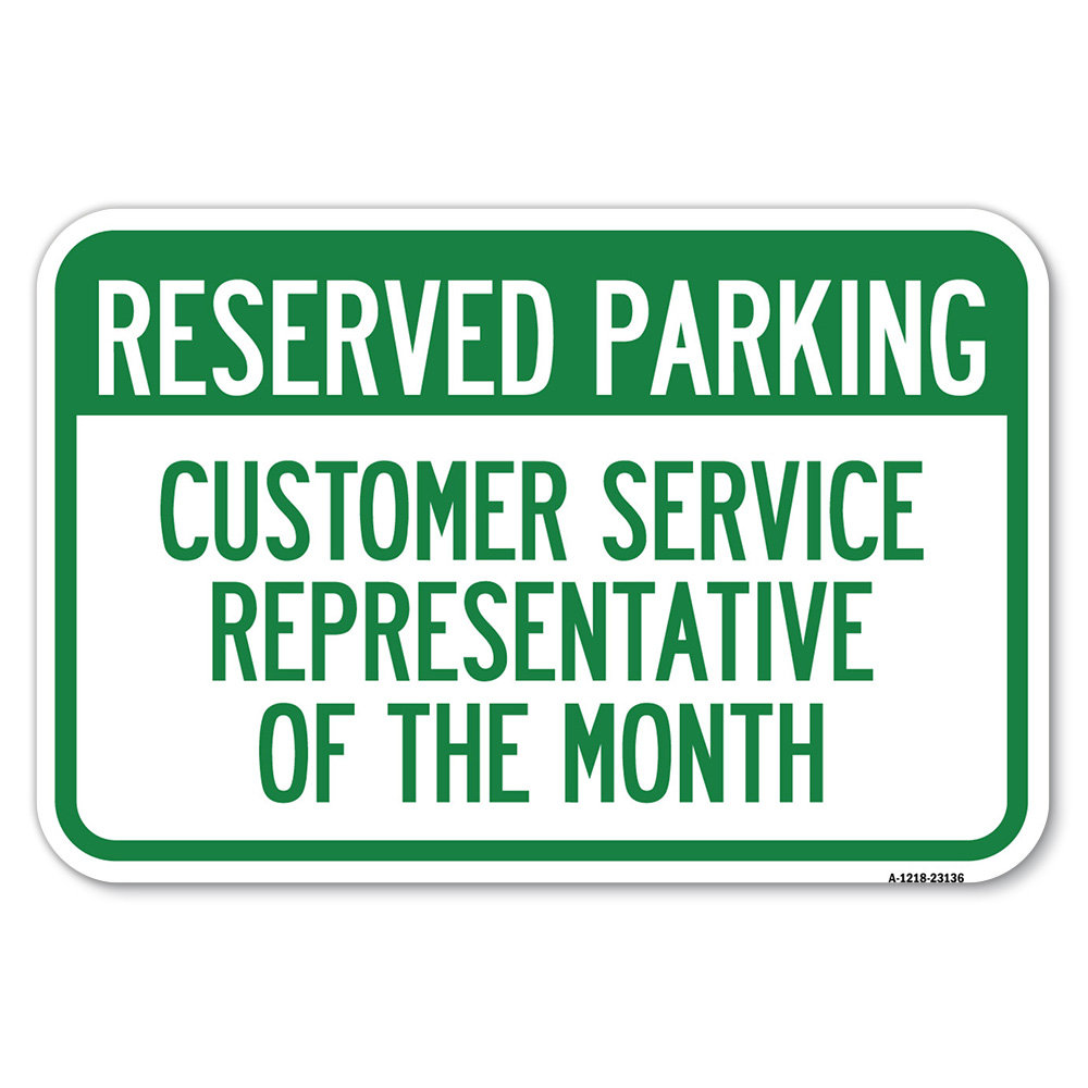 SignMission Reserved Parking Customer Service Representative Of The