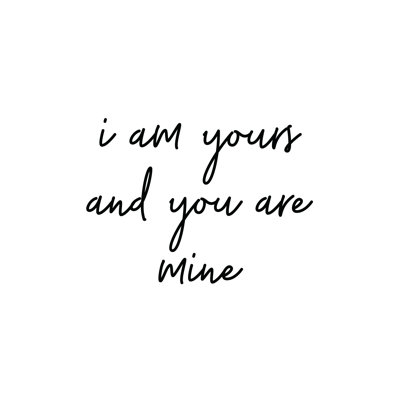 I Am Yours And You Are Mine Script - Wrapped Canvas Print