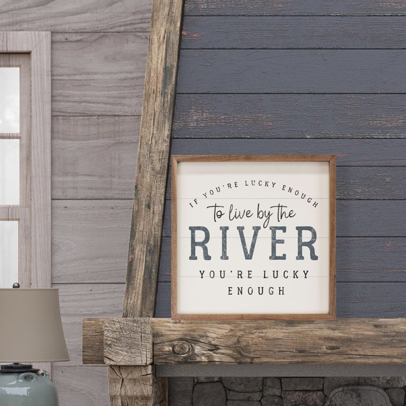 «If You Lucky Enough To Live By The River», H 4 po x l 4 po