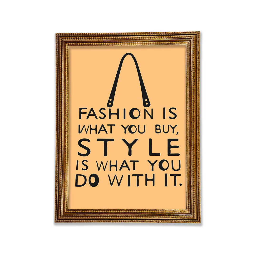 Fashion Is What You Buy - Drucken