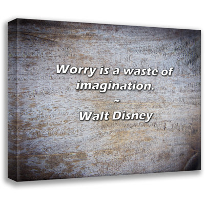 Artsy Quote "Worry is a waste of imagination." By Walt Disney Gallery Wrapped Canvas