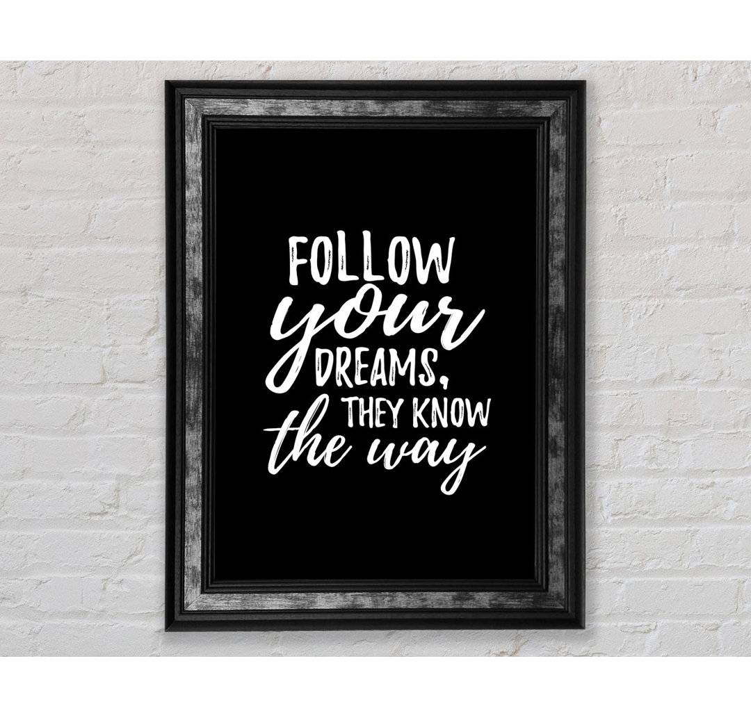 Follow Your Dreams 2 - Einzelne Bilderrahmen Kunstdrucke