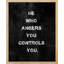 "He Who Angers You Controle You", art mural typographie, décoration murale inspirante, sur papier-98267361-98267364