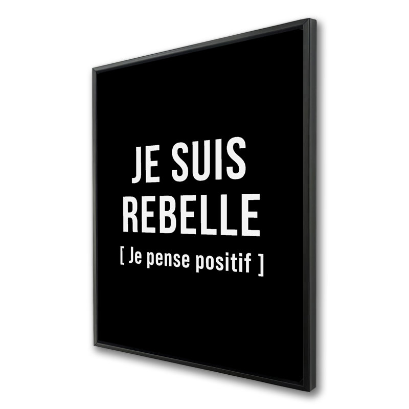 I'm rebellious - Black & White Canvas Art | Home Decor