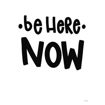" Be Here Now " Mixed Media Print