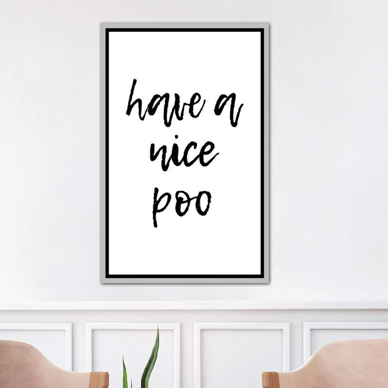 « a a nice poo » par pixy paper, reproduction d’art textuel, H 26 po x l 18 po x P 1,5 po, Toile avec cadre argenté