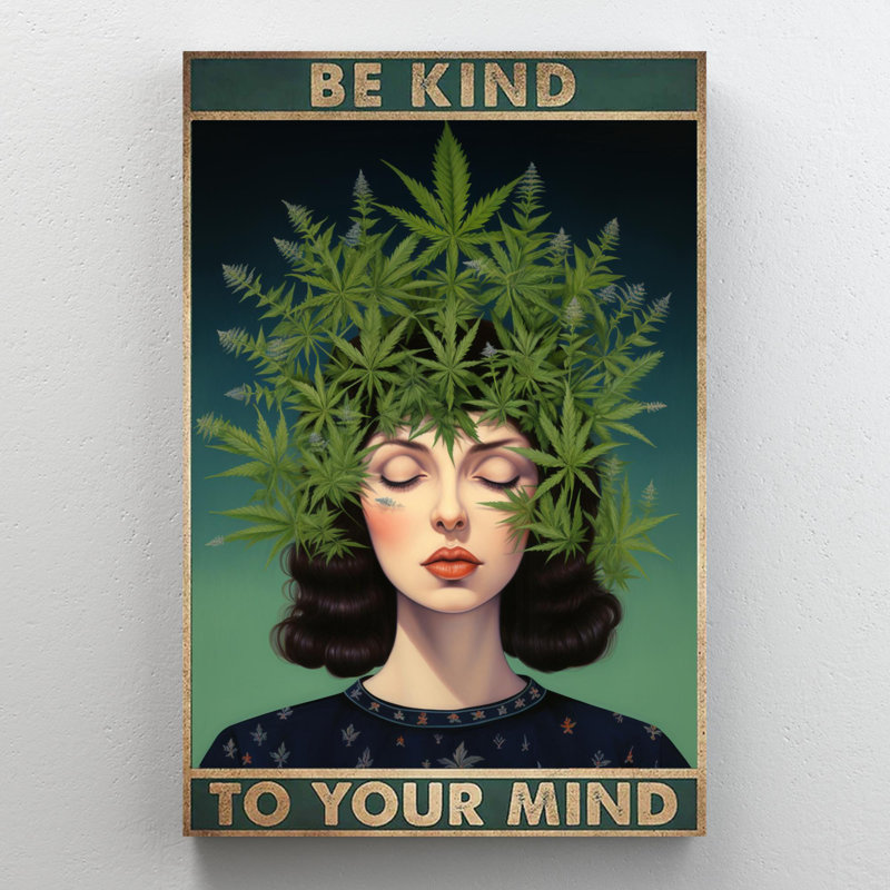 «Cannabi Be Kind To Your Mind», reproduction d'art graphique sur toile tendue, H 14 po x l 11 po x P 1,25 po