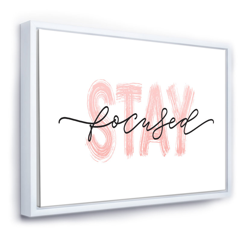 «Stay Focused in Pink and Black», reproduction d'art textuel sur toile, H 12 po x l 20 po x p 1 po, Toile blanche encadrée