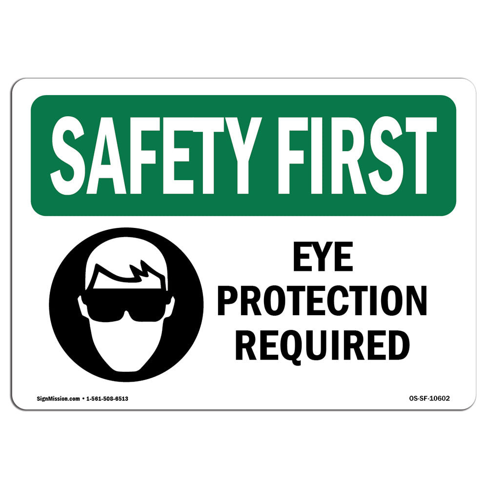 SignMission Osha Safety First Sign - Eye Protection Required with Symbol |  Wayfair, image size:1000x1000