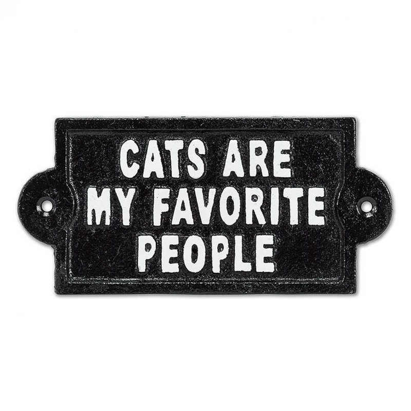 Signe «Cats Are My Favorite People»