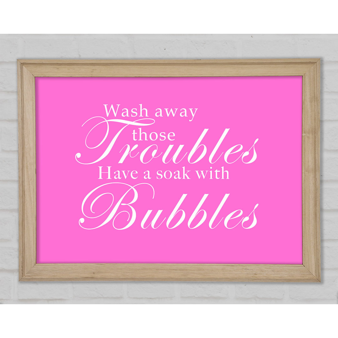 Bathroom Quote Wash Away Those Troubles Vivid Pink Framed Print