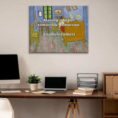 Artsy Quote Making a better tomorrow tomorrow By Stephen Colbert Gallery Wrapped Canvas Artsy Quote Making a better tomorrow tomorrow By Stephen Colbert Gallery Wrapped Canvas