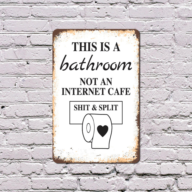 This Is a Bathroom Not a Internet Cafe, enseigne en plastique 13 po x 20 po, H 13 po x l 20 po x P 0,1 po