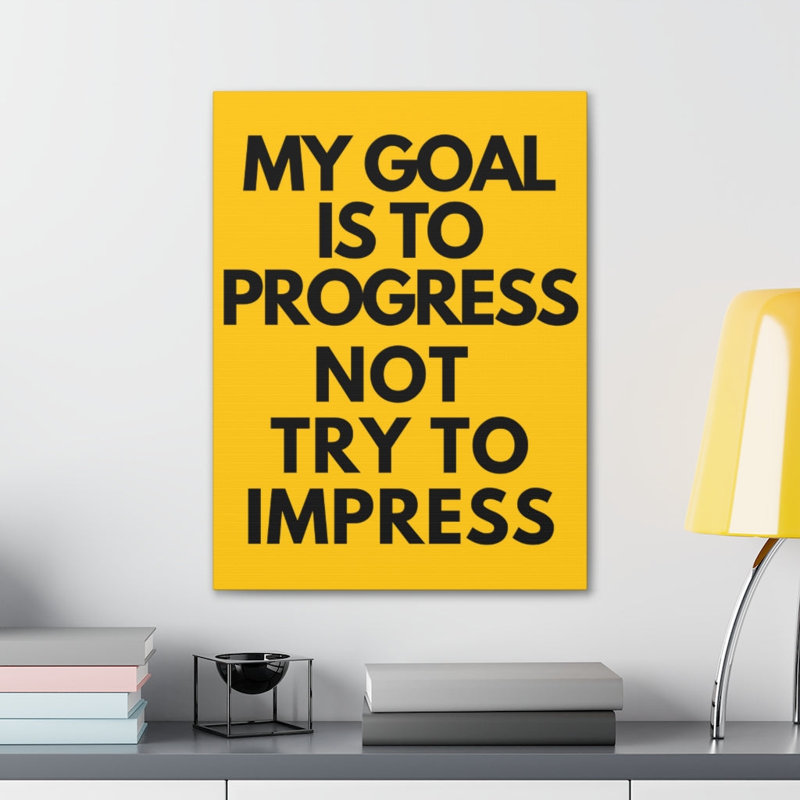 " My Goal To Progress Motivation "