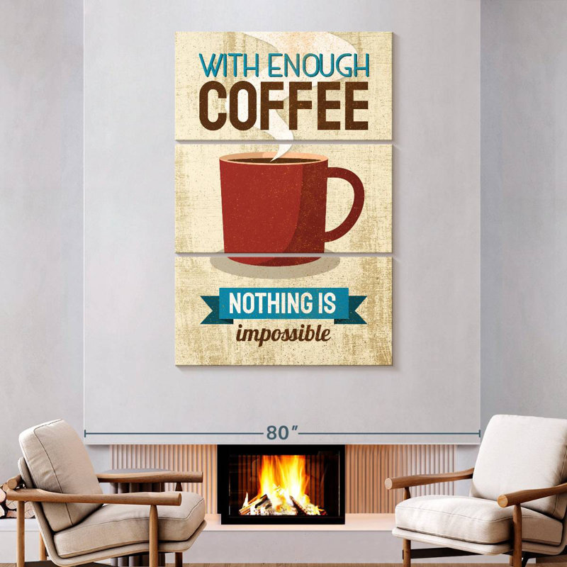 Tergel Enough Coffee, 74" H x 48" W