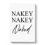 Nakey Nakey Naked - Wrapped Canvas-64107060