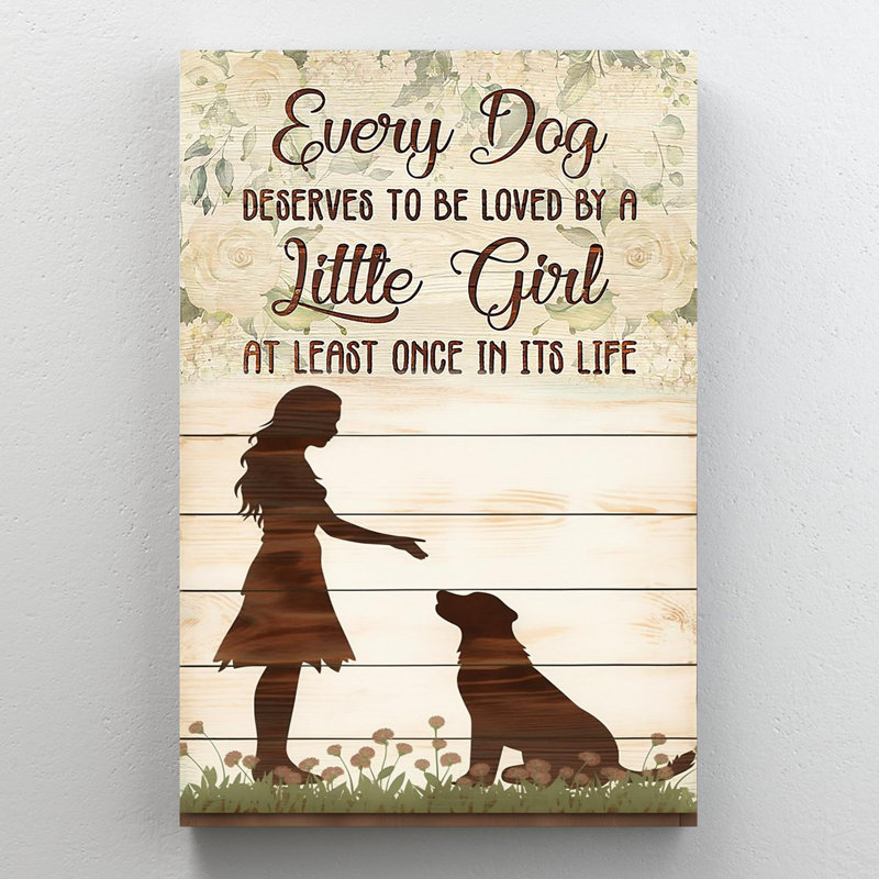 «Every Dog Deserve To Be Loved», impression sur toile, H 36 po x l 24 po x P 1,25 po