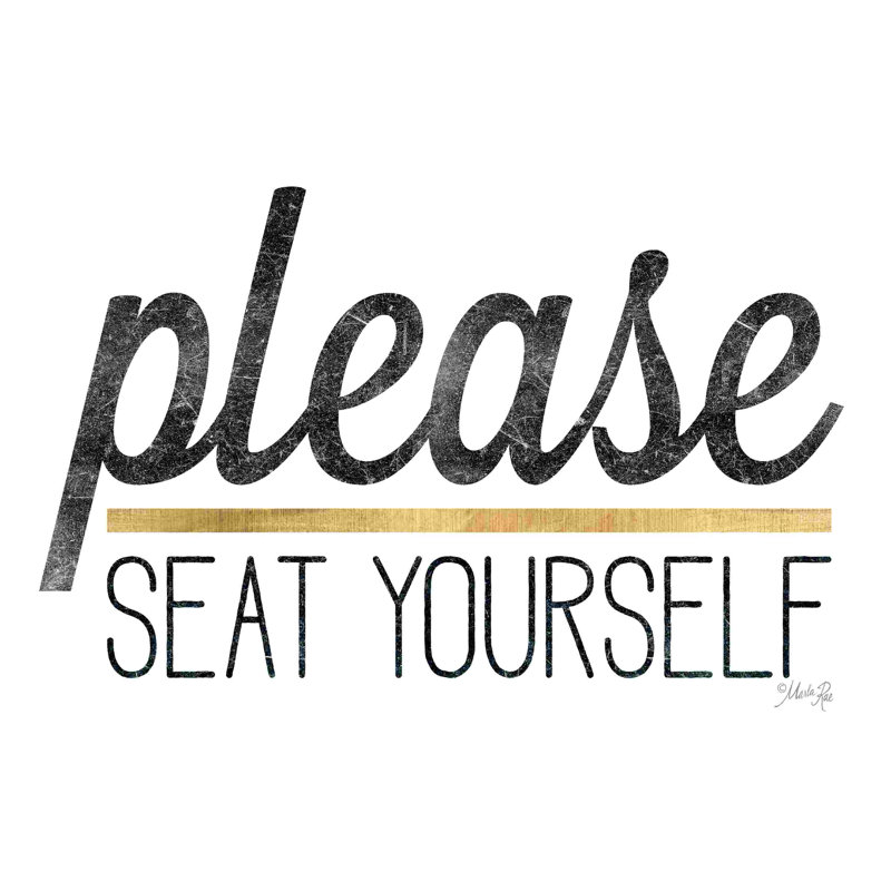 « Please Seat Yourself », H 8 po x l 12 po