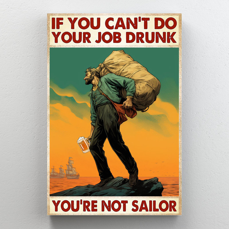 " Youre Not Sailor ", 20" H x 16" W x 1.25" D