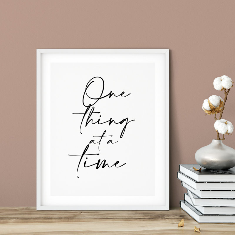 " One Thing At A Time ", 7'' H x 5'' W x 0.005'' D