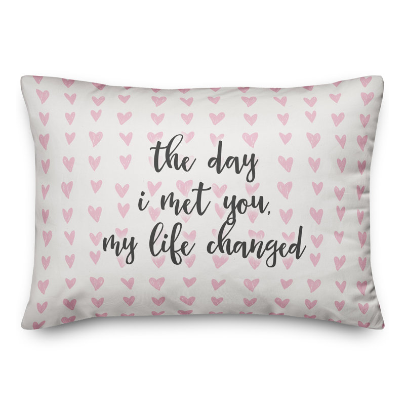  Coussin The Day I Met You My Life Changed