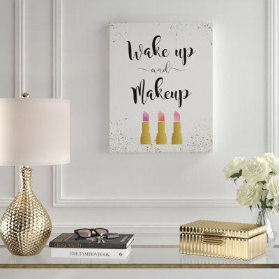 " Wake Up & Makeup "