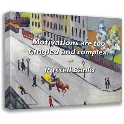 Citation de Russell Banks: Les motifs sont trop emmêlés et complexes.