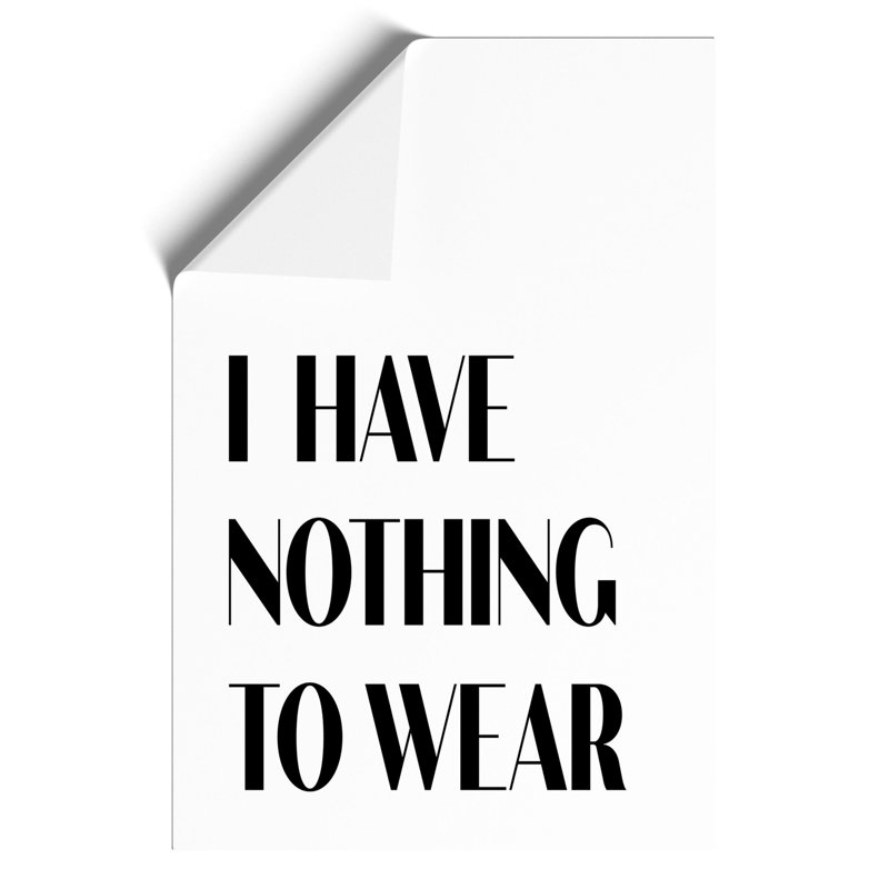 Nothing to Wear - Frameless Print, 42cm H x 30cm W x 0.1cm D