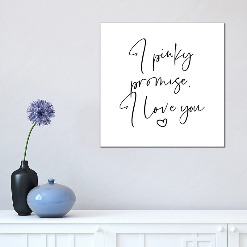 "I Pinky promise I Love You" par Mambo art studio, art textuel, Toile tendue, Pas de tapis, H 18 po x l 18 po x 1,5 po